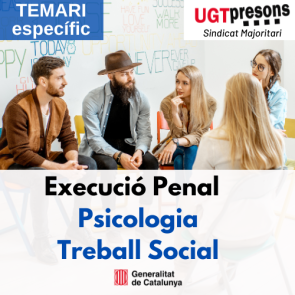 Execució Penal: Psicologia i Treball Social (Temari específic àmbit execució penal) (2a EDICIÓ)